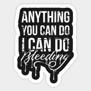 Anything You Can Do Sticker